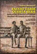 Carica l'immagine nel visualizzatore di Gallery, Faccio tardi questa sera - di Andrea Maramotti - Edizioni San Lorenzo