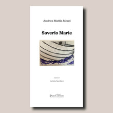 Carica l'immagine nel visualizzatore di Gallery, Saverio Marìe di Andrea Mattia Monti - Edizioni San Lorenzo