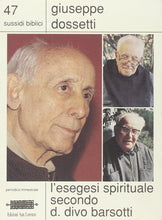 Carica l'immagine nel visualizzatore di Gallery, L'esegesi spirituale secondo d. Divo Barsotti - di GIUSEPPE DOSSETTI - Edizioni San Lorenzo