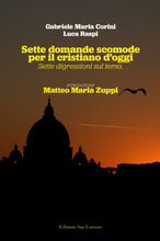 Carica l'immagine nel visualizzatore di Gallery, Sette domande scomode per il cristiano d’oggi - Edizioni San Lorenzo