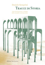 Carica l'immagine nel visualizzatore di Gallery, TRACCE DI STORIA di Daniele Semprini - Edizioni San Lorenzo