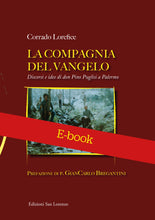 Carica l'immagine nel visualizzatore di Gallery, CORRADO LOREFICE, GIANCARLO BREGANTINI (pres) - E-BOOK. La compagnia del Vangelo. Discorsi e idee di don Pino Puglisi a Palermo - Edizioni San Lorenzo