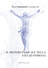 Carica l'immagine nel visualizzatore di Gallery, Il mistero pasquale nella vita quotidiana - di Madre Emmanuel osb - Edizioni San Lorenzo