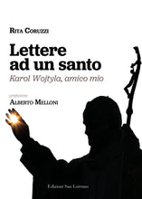 Carica l'immagine nel visualizzatore di Gallery, EBOOK - LETTERE AD UN SANTO, Karol Wojtyla, amico mio - di Rita Coruzzi, Alberto Melloni (pref.) - Edizioni San Lorenzo