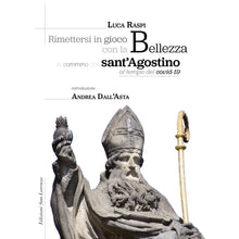 Carica l'immagine nel visualizzatore di Gallery, Rimettersi in gioco con la bellezza in cammino con sant’Agostino nel covid-19 - Edizioni San Lorenzo