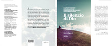 Carica l'immagine nel visualizzatore di Gallery, IL SILENZIO DI DIO - L.INVERNIZZI, L.MAZZINGHI, E.MANICARDI, C.BROCCARDO - Edizioni San Lorenzo