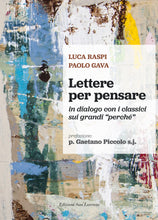 Carica l'immagine nel visualizzatore di Gallery, Lettere per pensare di Luca Raspi e Paolo Gava, Presentazione: p. Gaetano Piccolo s.j. - Edizioni San Lorenzo