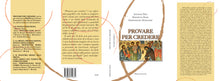 Carica l'immagine nel visualizzatore di Gallery, Provare per credere - di E.MANICARDI, B.ROSSI, A.NEPI - Edizioni San Lorenzo