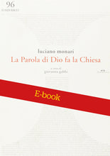 Carica l'immagine nel visualizzatore di Gallery, E-BOOK - La Parola di Dio fa la Chiesa - di LUCIANO MONARI, a cura di GIOVANNA GABBI - Edizioni San Lorenzo
