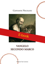 Carica l'immagine nel visualizzatore di Gallery, E-BOOK - Vangelo di Marco - di Giovanni Nicolini - Edizioni San Lorenzo