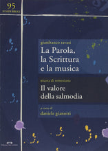 Carica l'immagine nel visualizzatore di Gallery, La Parola, la scrittura e la musica - di GIANFRANCO RAVASI, a cura di DANIELE GIANOTTI - Edizioni San Lorenzo