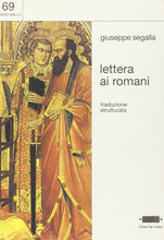 Carica l'immagine nel visualizzatore di Gallery, Lettera ai Romani - GIUSEPPE SEGALLA - Edizioni San Lorenzo