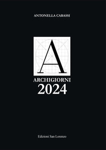 ArchiGiorni 2024 di Antonella Cabassi - Edizioni San Lorenzo