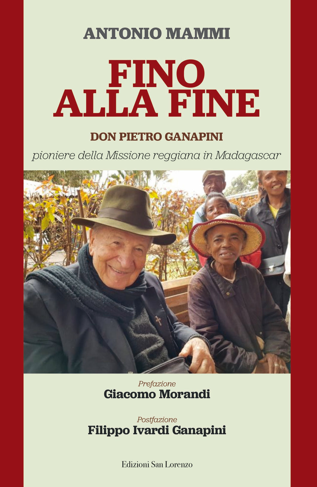 FINO  ALLA FINE. DON PIETRO GANAPINI - Edizioni San Lorenzo