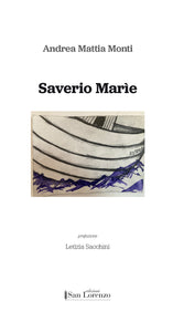 Saverio Marìe di Andrea Mattia Monti - Edizioni San Lorenzo
