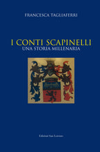 Carica l'immagine nel visualizzatore di Gallery, I CONTI SCAPINELLI - di Francesca Tagliaferri - Edizioni San Lorenzo
