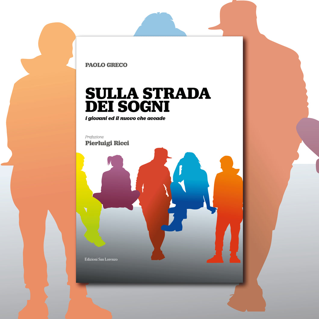 SULLA STRADA  DEI SOGNI - Edizioni San Lorenzo