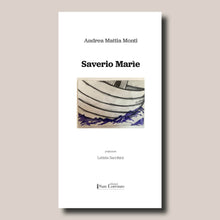 Carica l&#39;immagine nel visualizzatore di Gallery, Saverio Marìe di Andrea Mattia Monti - Edizioni San Lorenzo
