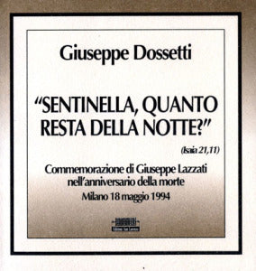 Giuseppe Dossetti, Sentinella, quanto resta della notte? - ebook - Edizioni San Lorenzo