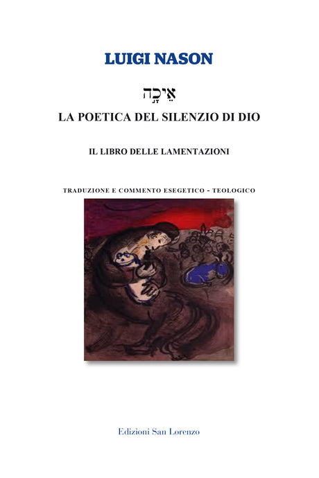 LA POETICA DEL SILENZIO DI DIO - di Luigi Nason - Edizioni San Lorenzo