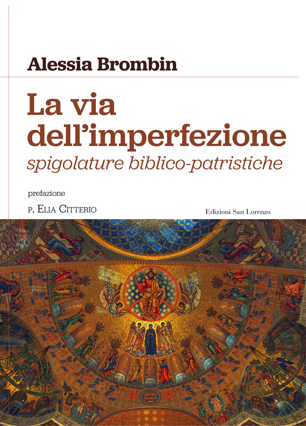 LA VIA DELL'IMPERFEZIONE - di Alessia Brombin - Edizioni San Lorenzo