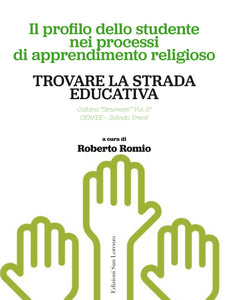 TROVARE LA STRADA EDUCATIVA - a cura di Roberto Romio - Edizioni San Lorenzo
