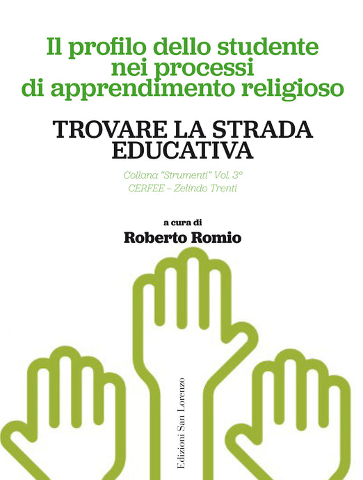 TROVARE LA STRADA EDUCATIVA - a cura di Roberto Romio - Edizioni San Lorenzo