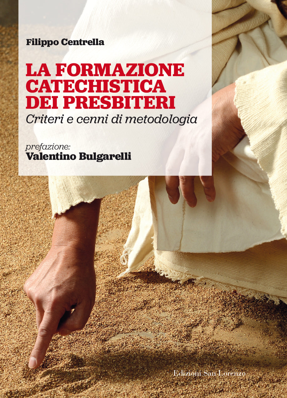 LA FORMAZIONE CATECHISTICA	DEI PRESBITERI - Edizioni San Lorenzo