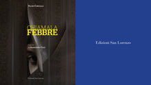 Carica l&#39;immagine nel visualizzatore di Gallery, CHIAMALA FEBBRE - Nazim Comunale, fotografie Alessandra Calò, introduzione Giuseppe Caliceti - Edizioni San Lorenzo

