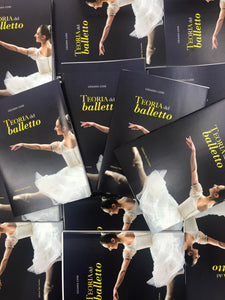 TEORIA DEL BALLETTO PER INSEGNANTI  DI DANZA CLASSICA Compendio elaborato - LILIANA COSI - Edizioni San Lorenzo
