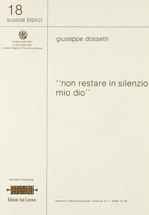 Non restare in silenzio, mio Dio - GIUSEPPE DOSSETTI - Edizioni San Lorenzo