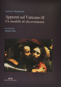 Appunti sul Vaticano II - di FABRIZIO MANDREOLI, MASSIMO FINI (pres.) - Edizioni San Lorenzo
