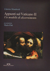 Appunti sul Vaticano II - di FABRIZIO MANDREOLI, MASSIMO FINI (pres.) - Edizioni San Lorenzo