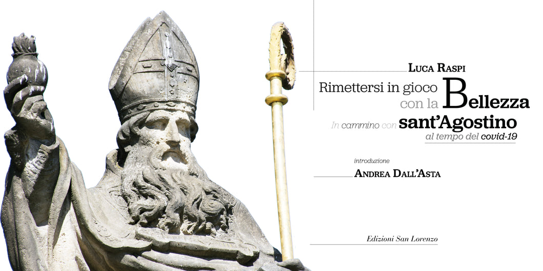 Rimettersi in gioco con la bellezza in cammino con sant’Agostino nel covid-19 - ebook - Edizioni San Lorenzo