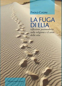 La Fuga di Elia (seconda edizione) - PAOLO CUGINI - Edizioni San Lorenzo