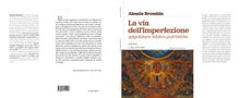 Carica l&#39;immagine nel visualizzatore di Gallery, LA VIA DELL&#39;IMPERFEZIONE - di Alessia Brombin - Edizioni San Lorenzo
