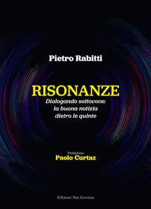 Risonanze - di Pietro Rabitti, pref. Paolo Curtaz - Edizioni San Lorenzo