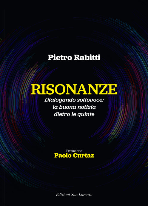 Risonanze - di Pietro Rabitti, pref. Paolo Curtaz - Edizioni San Lorenzo
