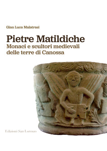 PIETRE MATILDICHE di Gian Luca Malatrasi - Edizioni San Lorenzo
