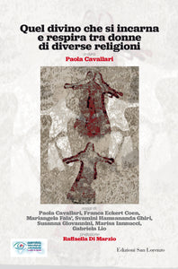 Quel divino che si incarna e respira tra donne di diverse religioni - Edizioni San Lorenzo