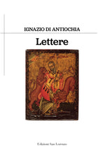 Carica l&#39;immagine nel visualizzatore di Gallery, IGNAZIO DI ANTIOCHIA - LETTERE - Edizioni San Lorenzo
