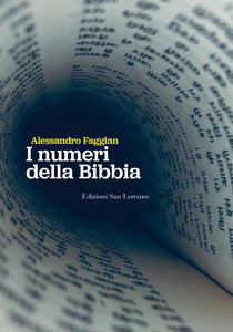I NUMERI DELLA BIBBIA - di Alessandro Faggian - Edizioni San Lorenzo