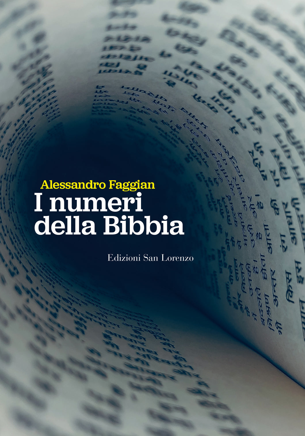 I NUMERI DELLA BIBBIA - di Alessandro Faggian - Edizioni San Lorenzo