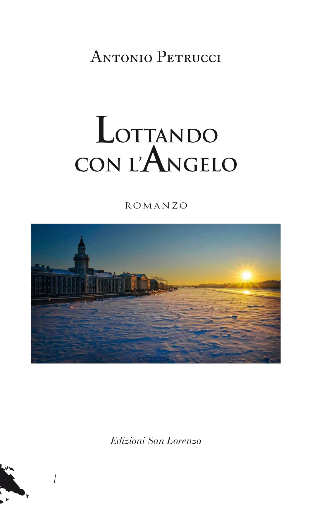 Lottando con l'angelo - Antonio Petrucci - Edizioni San Lorenzo