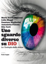 Carica l&#39;immagine nel visualizzatore di Gallery, UNO SGUARDO  DIVERSO SU DIO, La Teologia delle donne - Edizioni San Lorenzo
