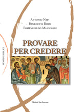 Carica l&#39;immagine nel visualizzatore di Gallery, Provare per credere - di E.MANICARDI, B.ROSSI, A.NEPI - Edizioni San Lorenzo
