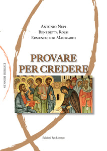 Provare per credere - di E.MANICARDI, B.ROSSI, A.NEPI - Edizioni San Lorenzo