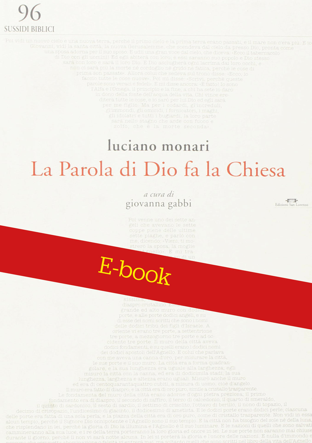 E-BOOK - La Parola di Dio fa la Chiesa - di LUCIANO MONARI, a cura di GIOVANNA GABBI - Edizioni San Lorenzo