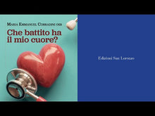 Carica e avvia il video nel visualizzatore di galleria, Che battito ha il mio cuore? - Maria Emmanuel Corradini
