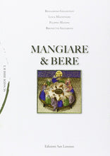 Carica l&#39;immagine nel visualizzatore di Gallery, Mangiare &amp; Bera - di B. SALVARANI, L. MAZZINGHI, F. MANINI, rav. B. GOLDSTEIN - Edizioni San Lorenzo
